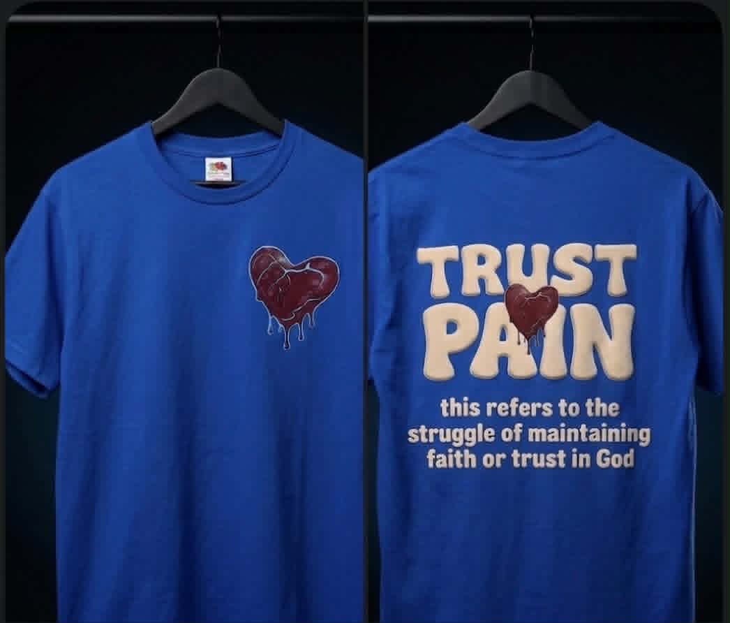 Trust Pain T-Shirt